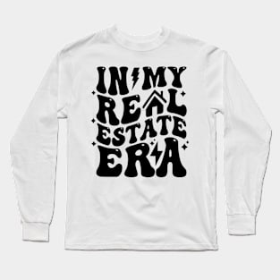 in my real estate era Long Sleeve T-Shirt